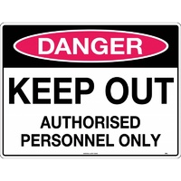"DANGER KEEP OUT AUTHORISED PERSONNEL ONLY" Sign- 300 x 450mm - Metal